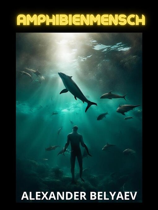 Title details for Amphibienmensch (Übersetzt) by Alexander Belyaev - Available